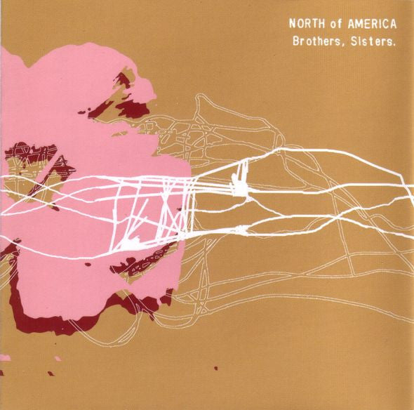 North Of America : Brothers, Sisters. (CD, Album)