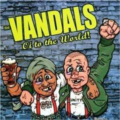 The Vandals : Oi To The World! (CD, Album, RE)
