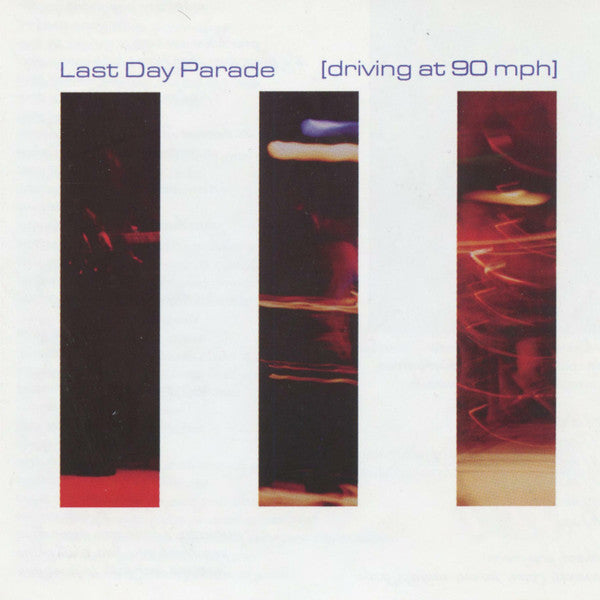 Last Day Parade : Driving at 90 mph (CD, EP)