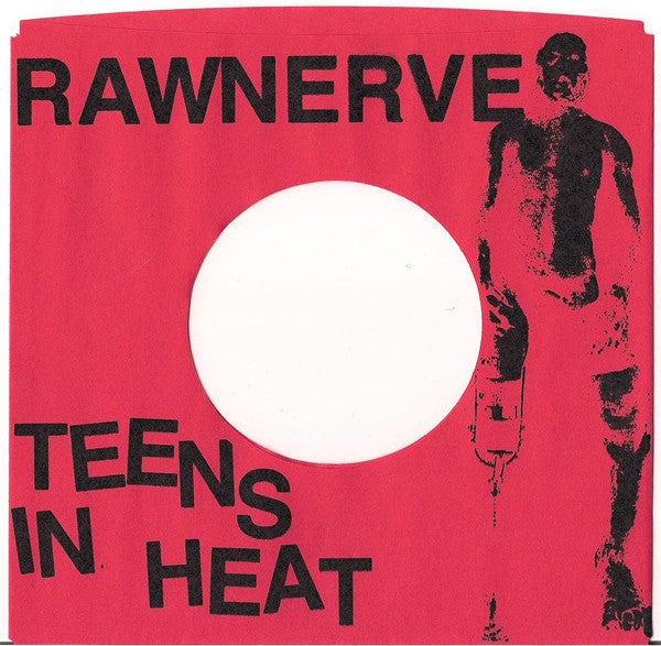 Raw Nerve : Teens In Heat (7")