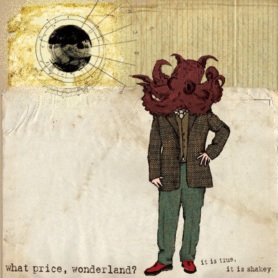 What Price, Wonderland? : It Is True, It Is Shakey. (LP, Album)