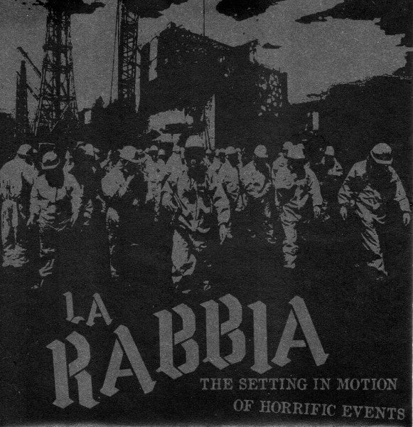 La Rabbia : The Setting In Motion Of Horrific Events (7", Ltd, whi)