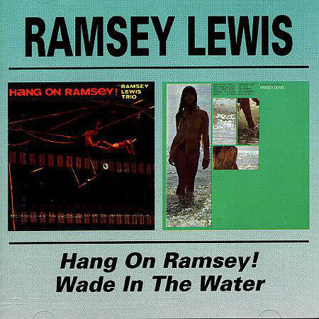 Ramsey Lewis : Hang On Ramsey! / Wade In The Water (CD, Comp, RE)