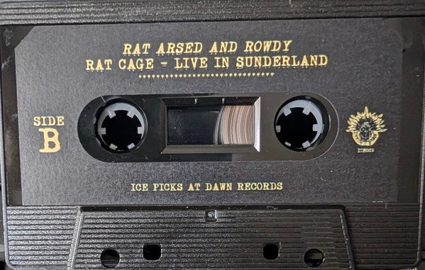 Rat Cage : Rat Arsed And Rowdy - Live In Sunderland (Cass)