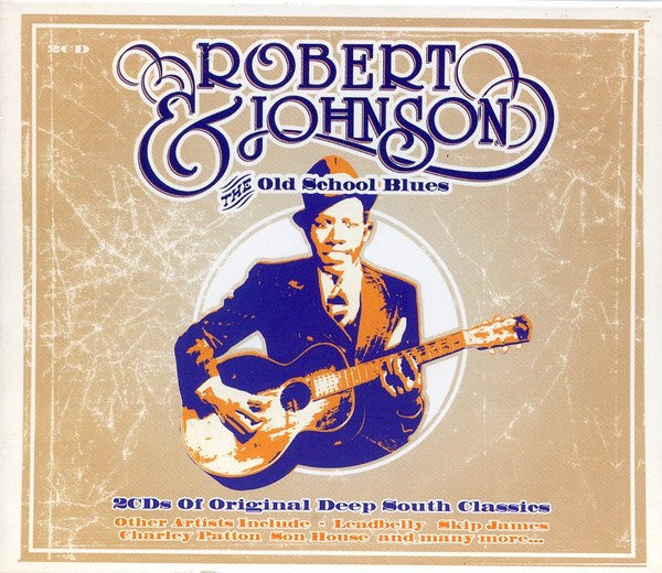 Robert Johnson : Robert Johnson & The Old School Blues (2xCD, Comp)