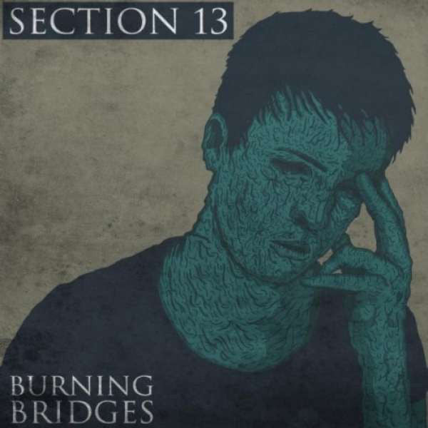 Section 13 (2) : Burning Bridges (CD, Album)