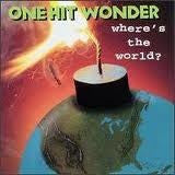One Hit Wonder (2) : Where's The World? (CD, EP)