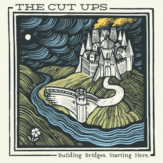 The Cut Ups : Building Bridges, Starting Here. (LP)