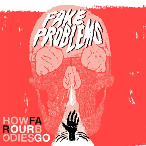 Fake Problems : How Far Our Bodies Go (CD, Album)