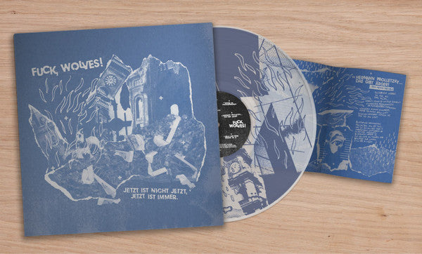 Fuck, Wolves! : Jetzt Ist Nicht Jetzt, Jetzt Ist Immer. (12", S/Sided, Album, Etch, Cle)