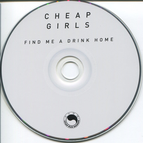 Cheap Girls : Find Me A Drink Home (CD, Album, RE)