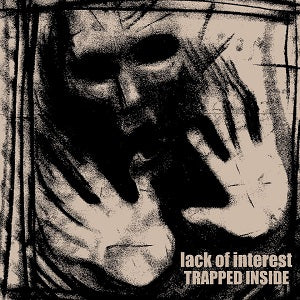 Lack Of Interest - Trapped Inside LP