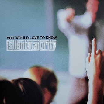 Silent Majority - You Would Love To Know 12"