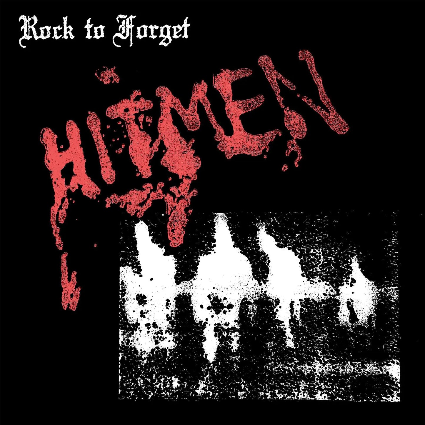 Hitmen - Rock To Forget 7"