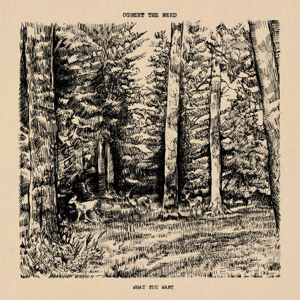 Ogbert The Nerd – What You Want LP