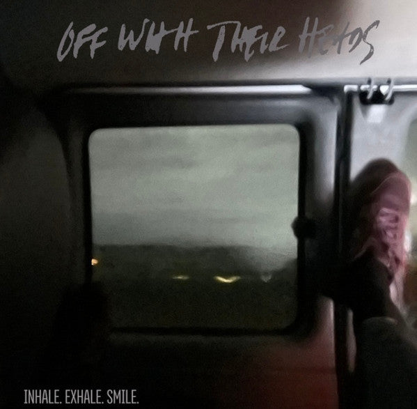 Off With Their Heads - Inhale. Exhale. Smile. 12"