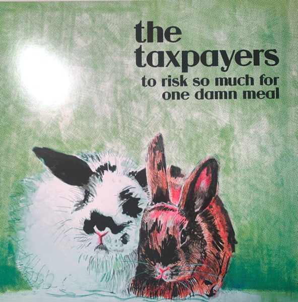 The Taxpayers - To Risk So Much For One Damn Meal LP