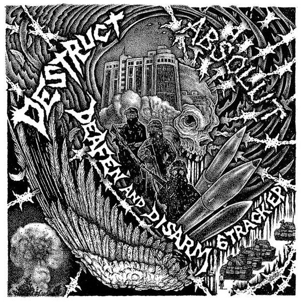 Destruct / Absolut - Deafen And Disarm 7"