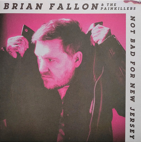 Brian Fallon & The Painkillers - Not Bad For New Jersey LP