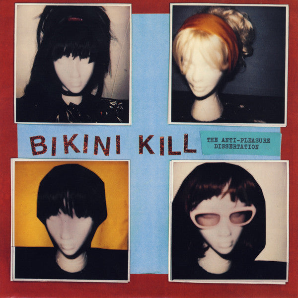 Bikini Kill - The Anti-Pleasure Dissertation 7"