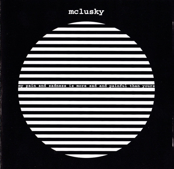 Mclusky - My Pain And Sadness Is More Sad And Painful Than Yours LP