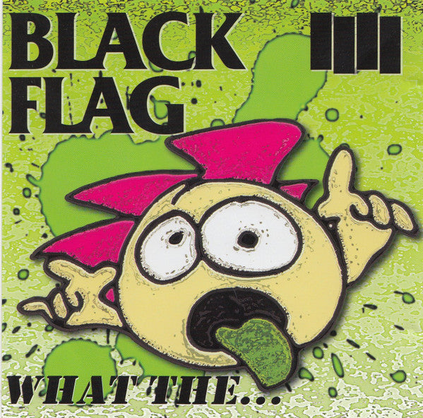 Black Flag - What The... LP