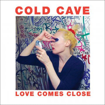 Cold Cave - Love Comes Close LP