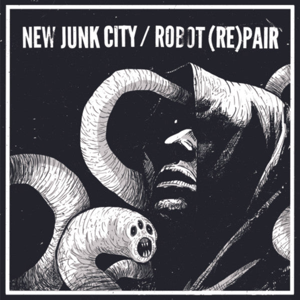 New Junk City / Robot Repair - Split 7"