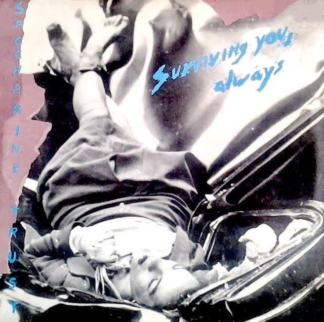 Saccharine Trust - Surviving You, Always LP