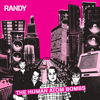 Randy - The Human Atom Bombs LP