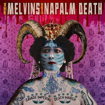 Melvins with Napalm Death - Savage Imperial Death March LP