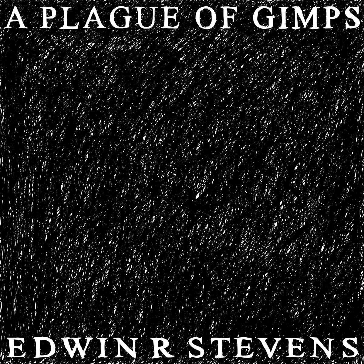 Edwin R Stevens β A Plague Of Gimps LP