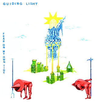 Guiding Light - Fear On My Own Time LP
