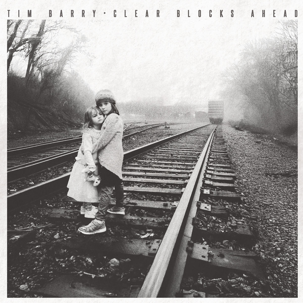 Tim Barry - Clear Blocks Ahead LP