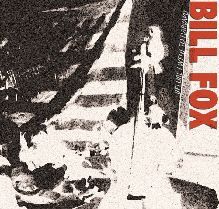 Bill Fox - Before I Went To Harvard LP - Vinyl - Eleventh Hour