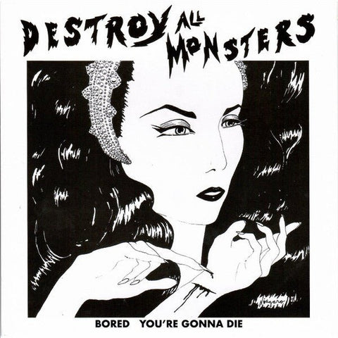 Destroy All Monsters - Bored/You're Gonna Die 7" - Vinyl - Radiation
