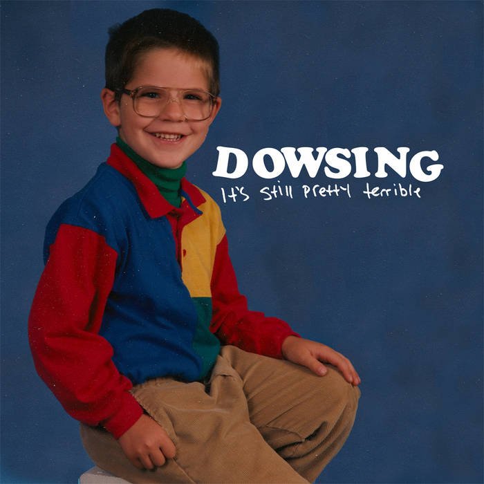 Dowsing β It's Still Pretty Terrible LP - Vinyl - Count Your Lucky Stars