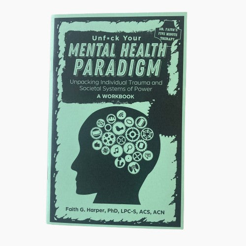 Unfuck Your Mental Health Paradigm