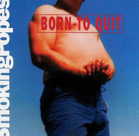 Smoking Popes - Born To Quit LP - Vinyl - Real Gone