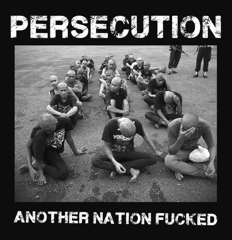 USED: Persecution - Another Nation Fucked (12", Album) - Used - Used