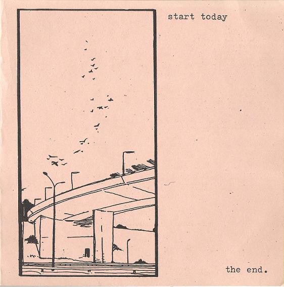 USED: Start Today - The End. (7") - Used - Used