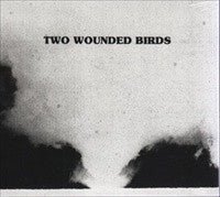 USED: Two Wounded Birds - Two Wounded Birds (CD, Album, Dig) - Used - Used