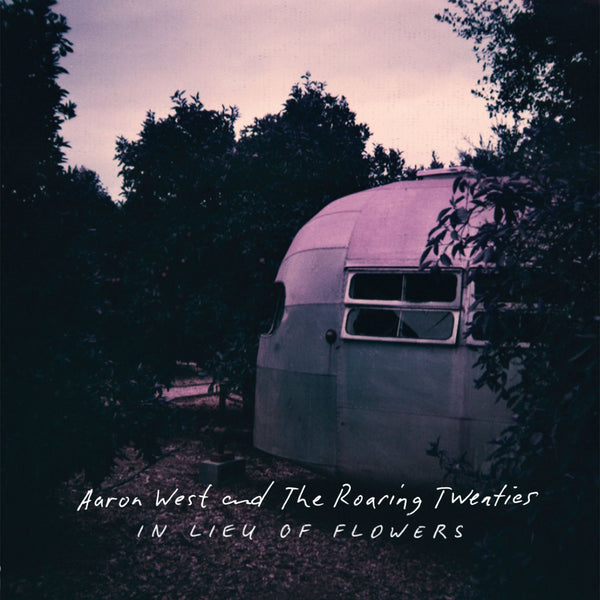 Aaron West and The Roaring Twenties - In Lieu of Flowers LP - Vinyl - Hopeless