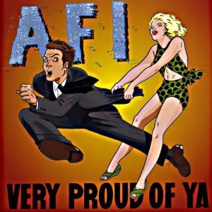 AFI - Very Proud Of Ya LP - Vinyl - Nitro
