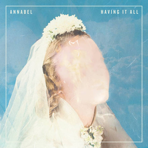 Annabel ‎- Having It All LP - Vinyl - Tiny Engines