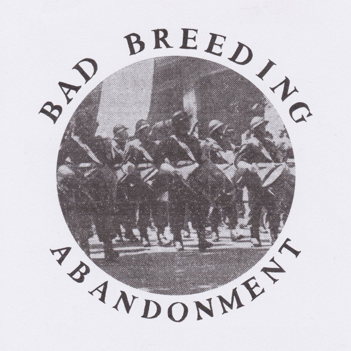 Bad Breeding - Abandonment 12" - Vinyl - One Little Independent