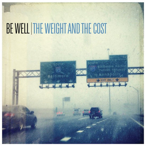 Be Well - The Weight And The Cost LP - Vinyl - End Hits