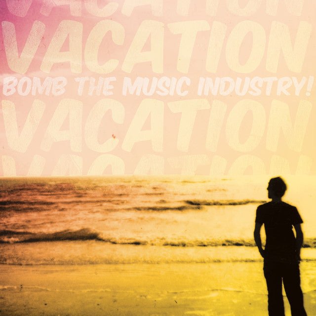 Bomb The Music Industry! - Vacation LP - Vinyl - Really