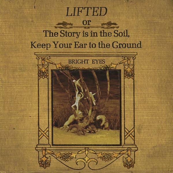 Bright Eyes - LIFTED Or The Story Is In The Soil, Keep Your Ear To The Ground LP - Vinyl - Saddle Creek