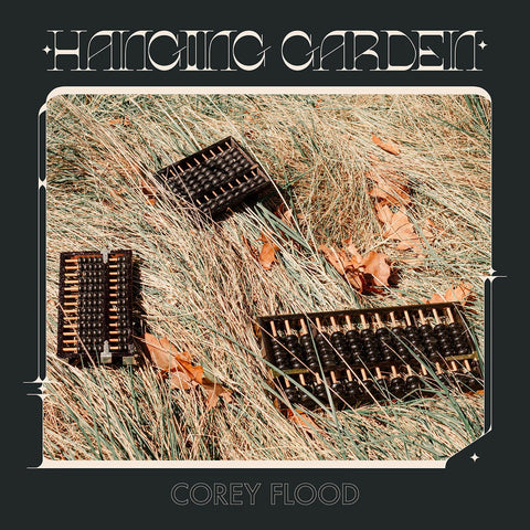 Corey Flood - Hanging Garden LP - Vinyl - Firetalk